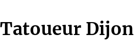 Tatoueur Dijon